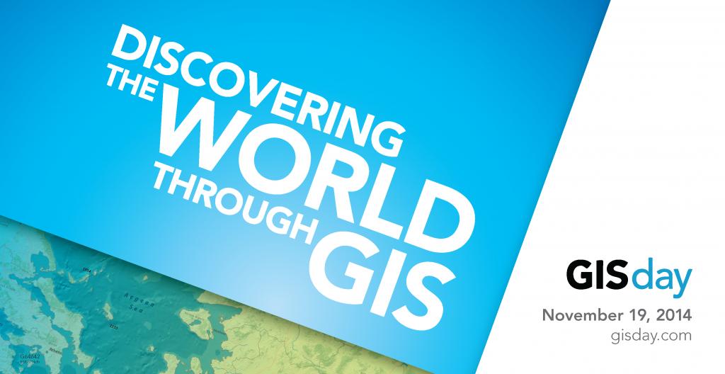 Discovering the world through GIS. GISday. November  19, 2014. gisday.com