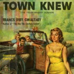 Cover of Francis Irby Gwaltney's The Whole Town Knew, 1956