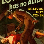 Cover of Octavus Roy Cohen's Love Has No Alibi, 1948